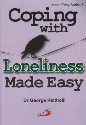 COPING WITH LONELINESS MADE EASY