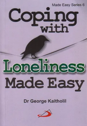 COPING WITH LONELINESS MADE EASY