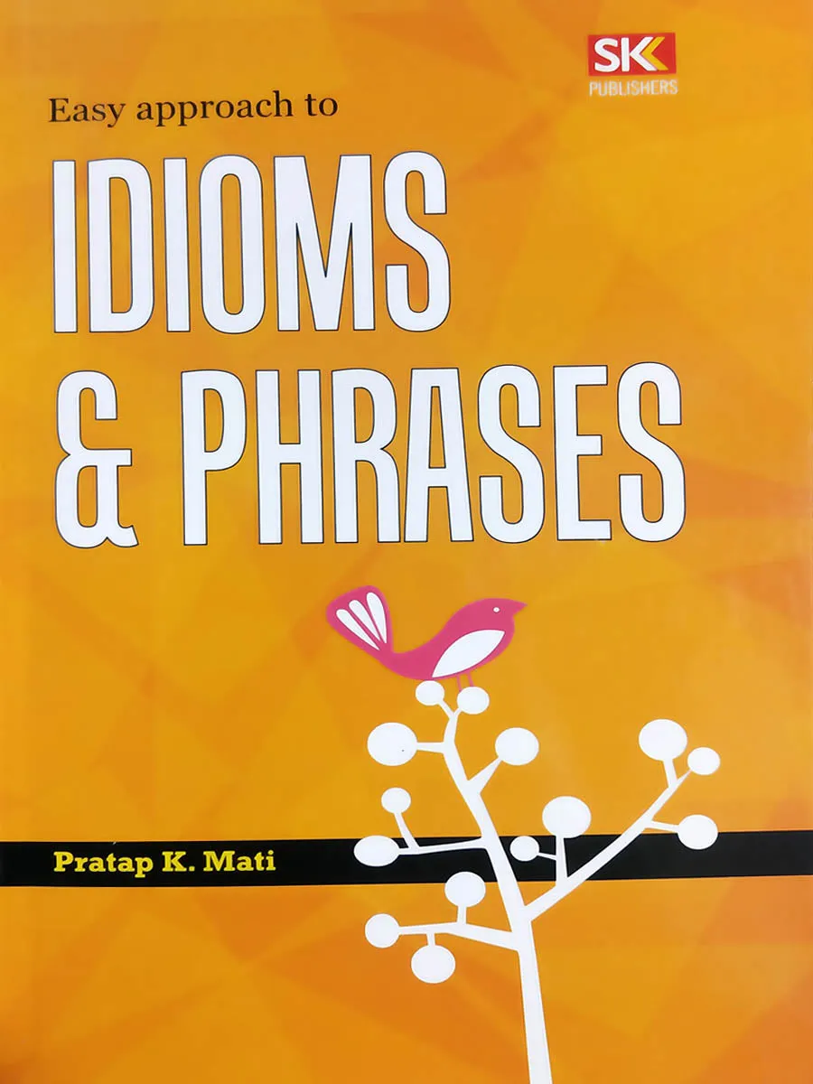 Easy Approach to Idioms and Phrases